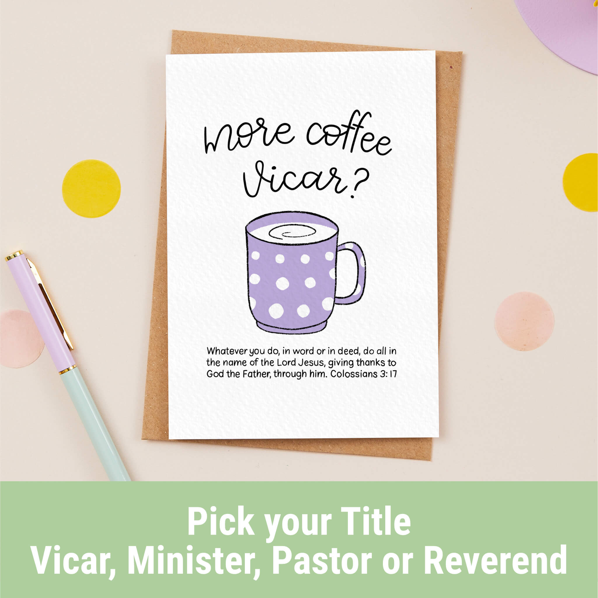 More Coffee Fun Bible Verse Ministry/Ordination Card - Colossians 3:17 (your choice of title Minister, Reverend, Pastor, Vicar)