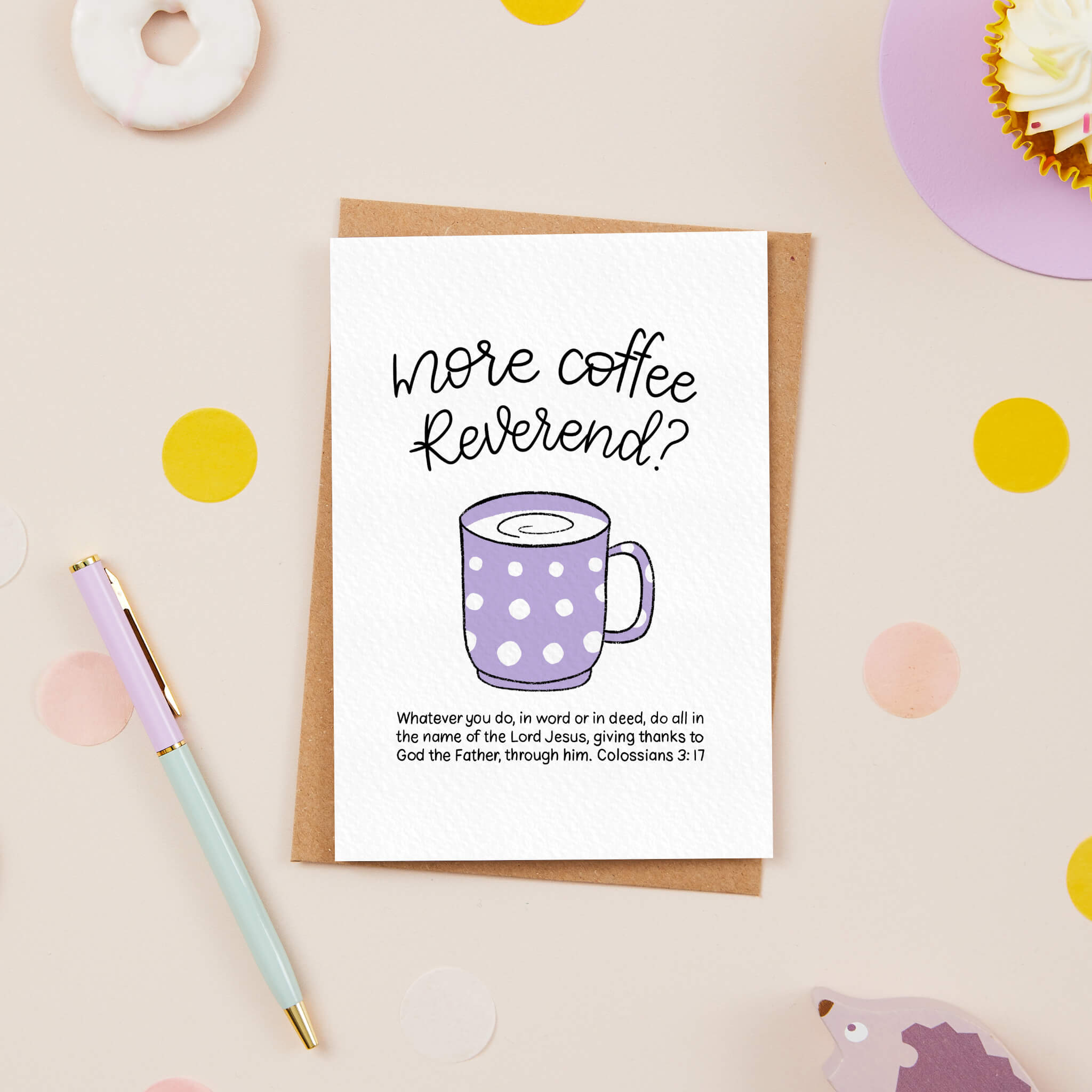 More Coffee Fun Bible Verse Ministry/Ordination Card - Colossians 3:17 (your choice of title Minister, Reverend, Pastor, Vicar)