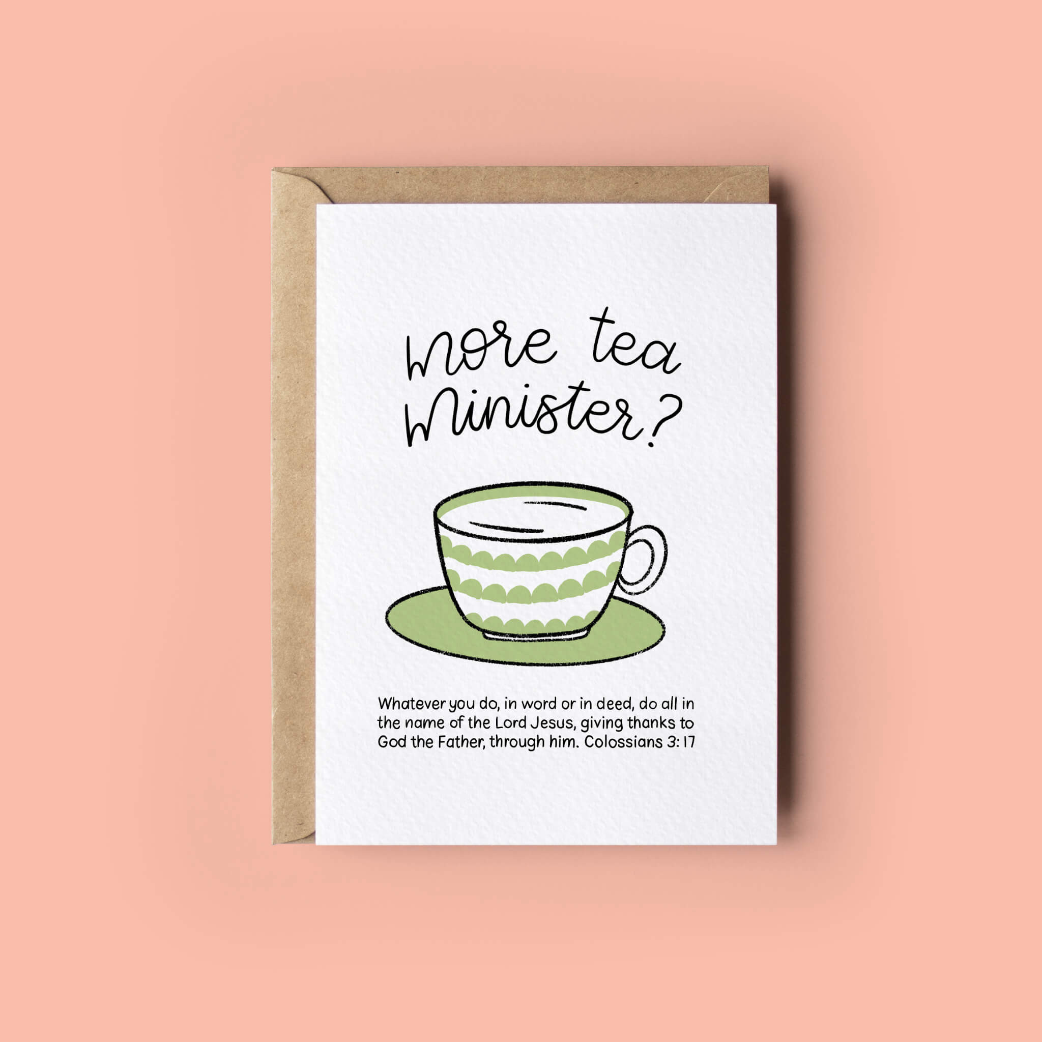 More Tea Fun Bible Verse Ministry or Ordination Card - Colossians 3:17 (your choice of title Minister, Reverend, Pastor, Vicar)
