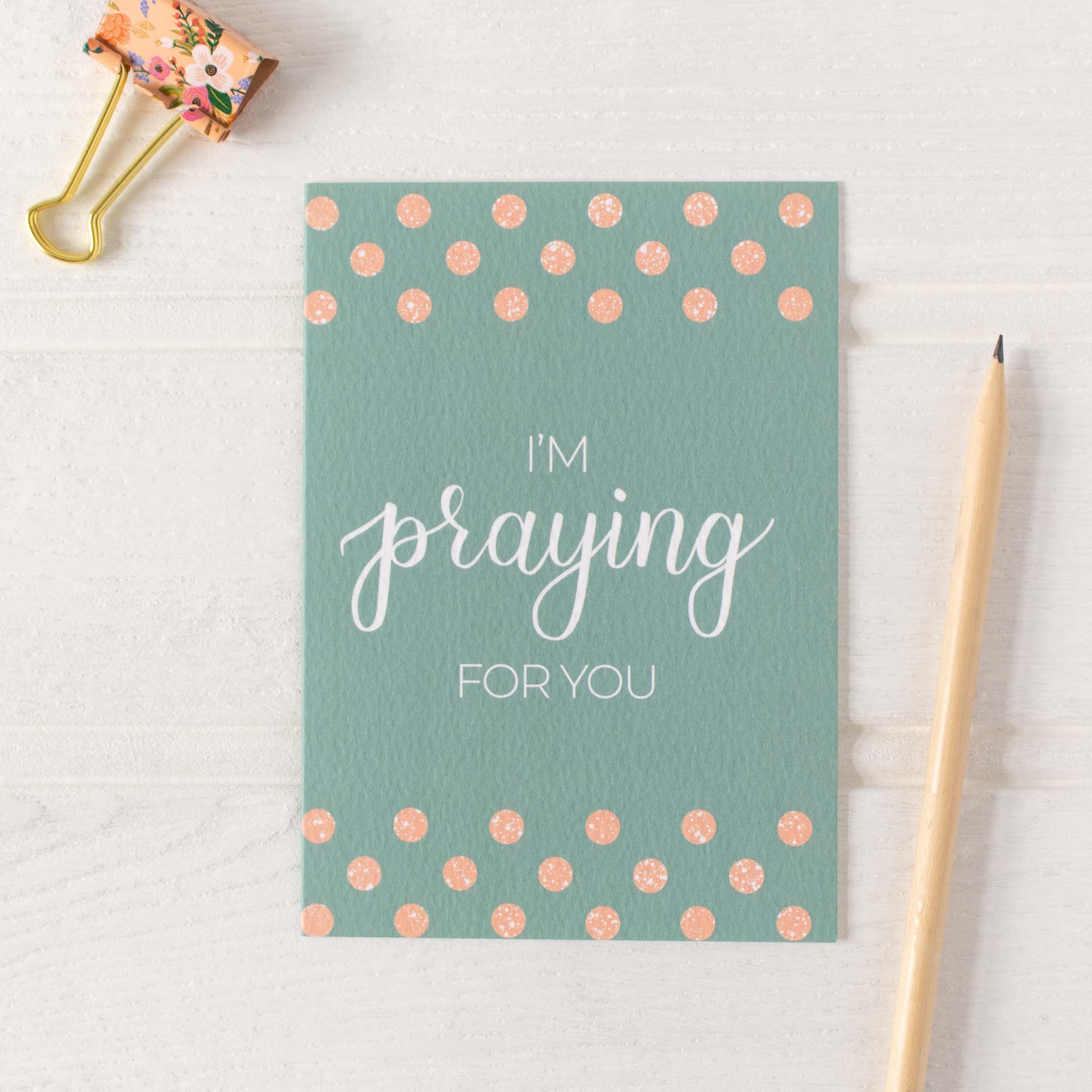 I'm Praying for You Card