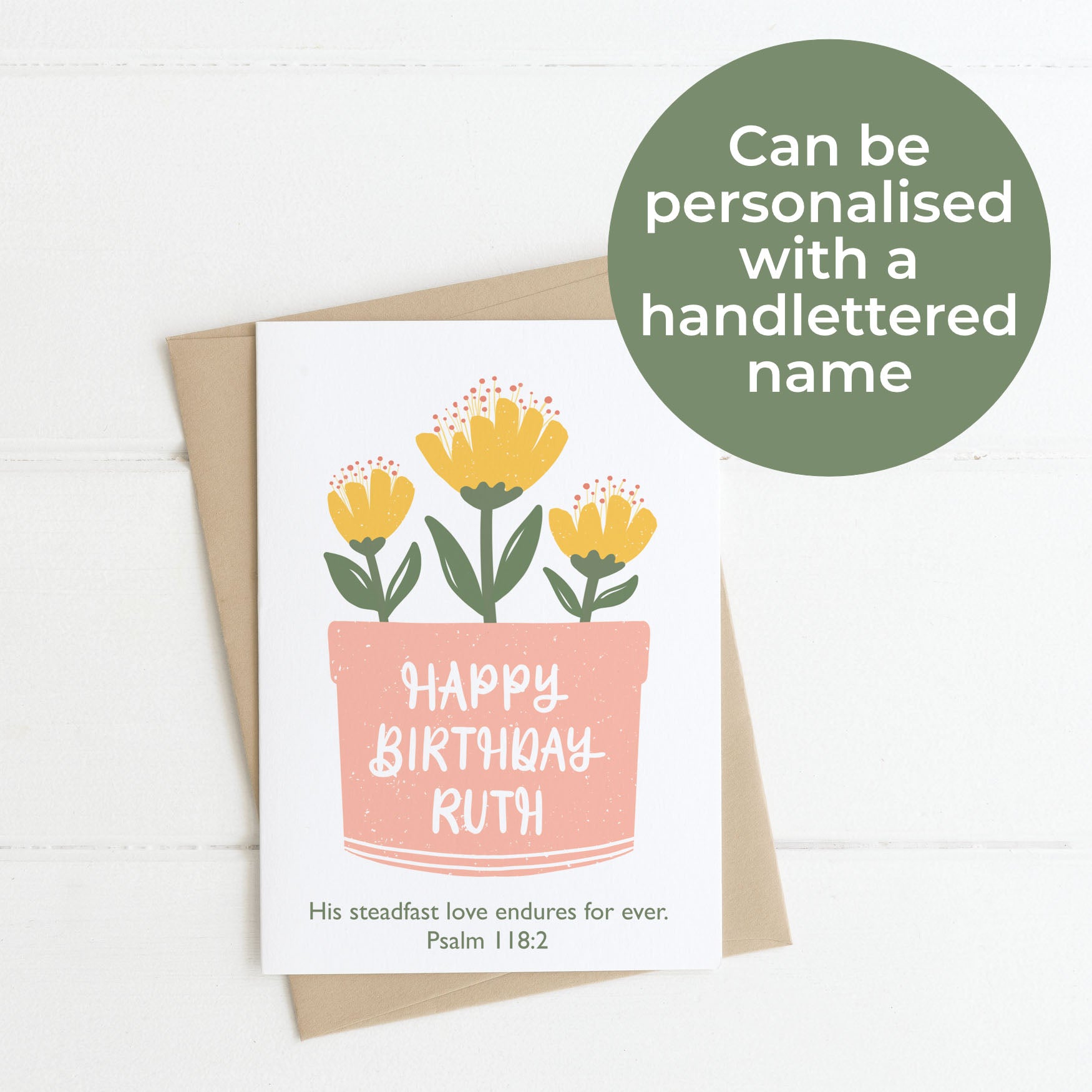 Personalisable Flowerpot Bible Verse Birthday Card - Psalm 118:2 with handlettered name