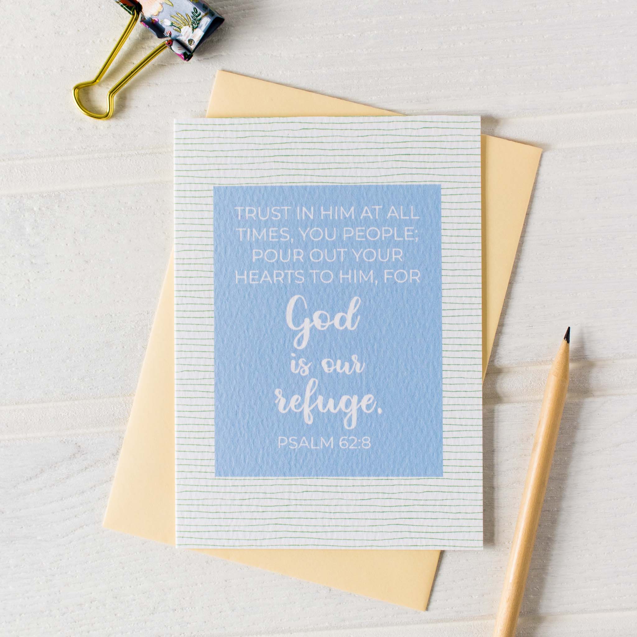 Pour Out Your Hearts To Him Card - Psalm 62:8 with envelope